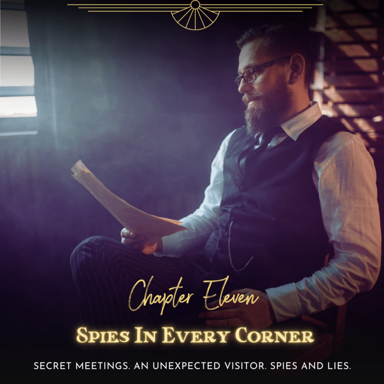 Chapter 11: Spies In Every Corner
