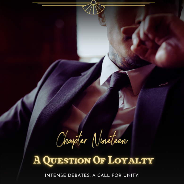 Chapter 19: A Question Of Loyalty Chapter 19: A Question Of Loyalty